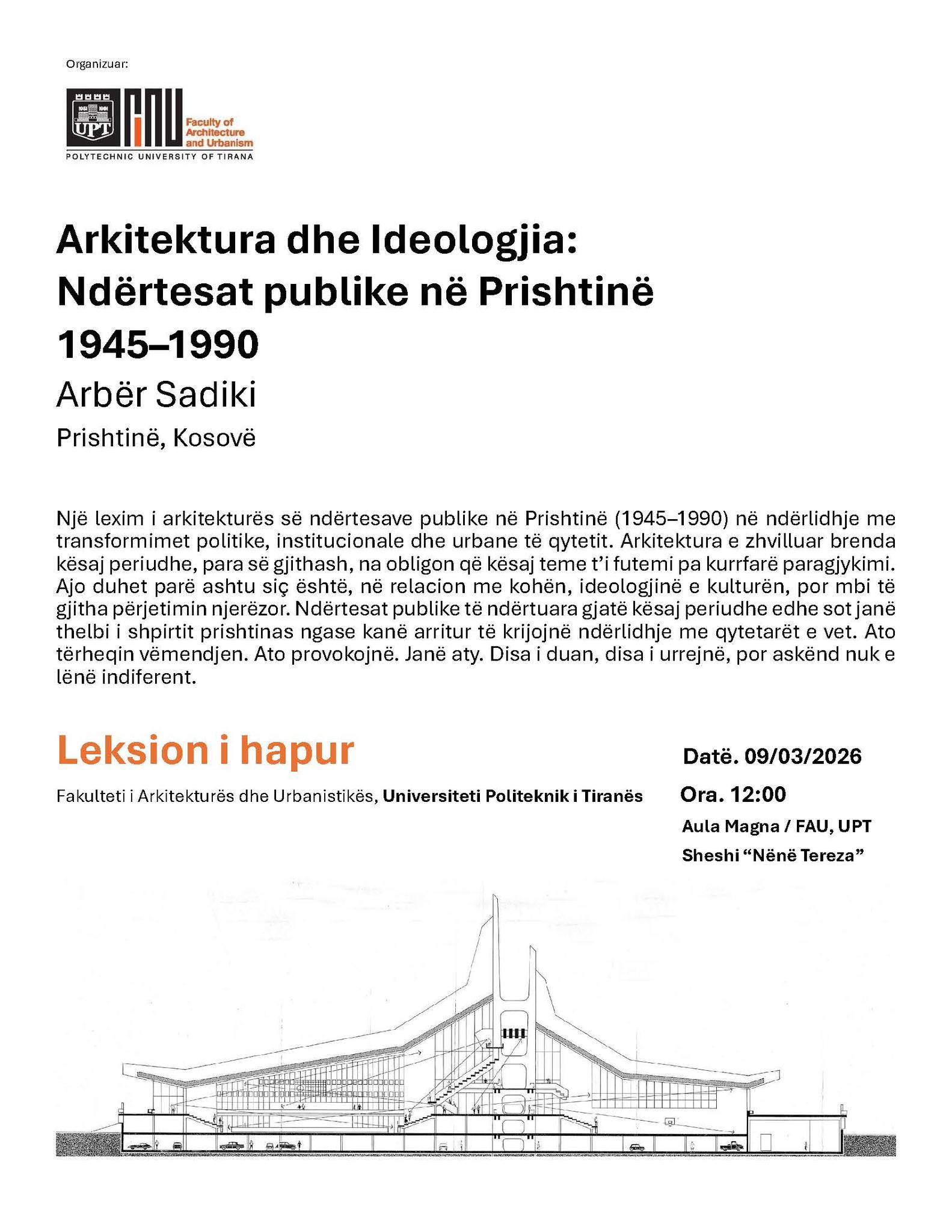 Leksion i hapur - Arkitektura dhe Ideologjia: Ndërtesat publike në Prishtinë 1945-1990 - Arbër Sadiki