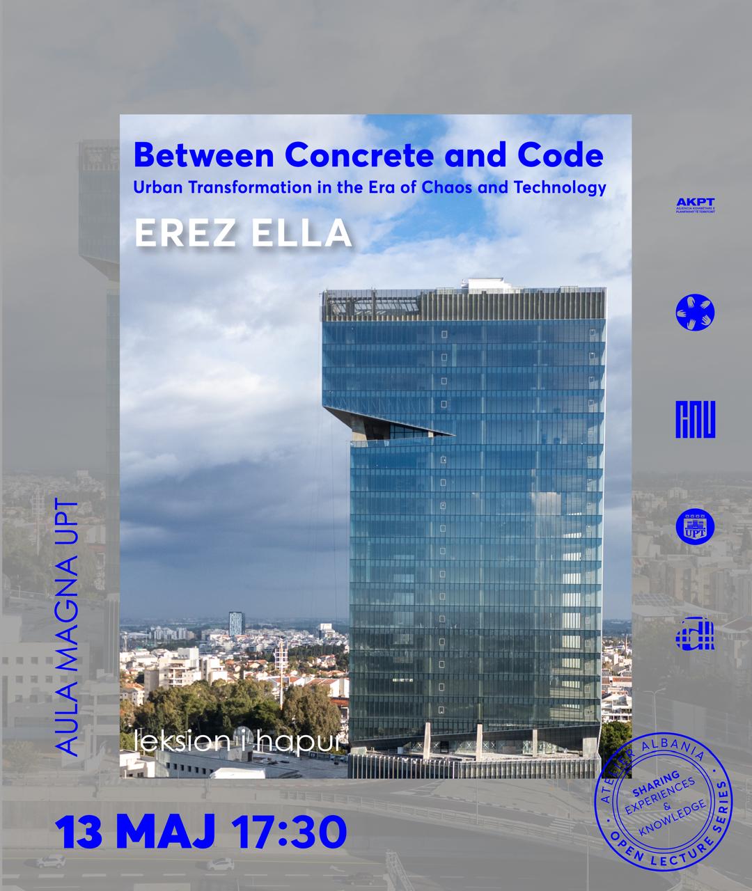 “Between Concrete and Code: Urban Transformation in the Era of Chaos and Technology” - Erez Ella