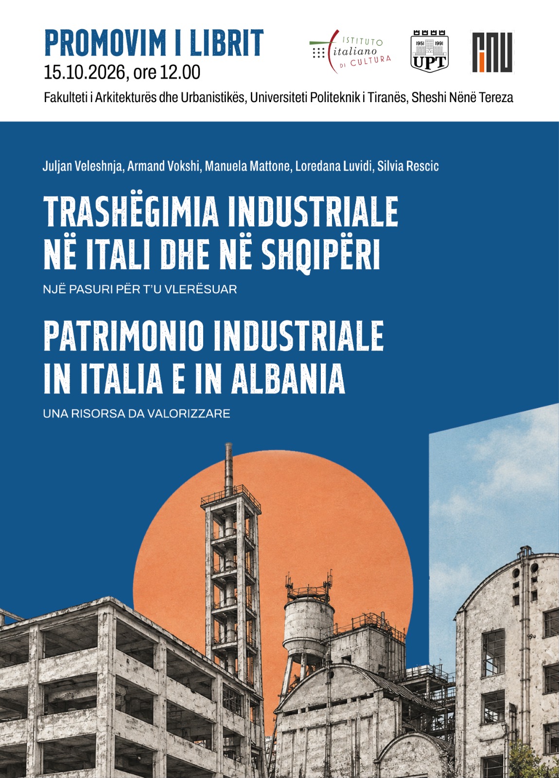 Promovimi i botimit shkencor: “Trashëgimia industriale në Itali dhe në Shqipëri – Një pasuri për t’u vlerësuar”