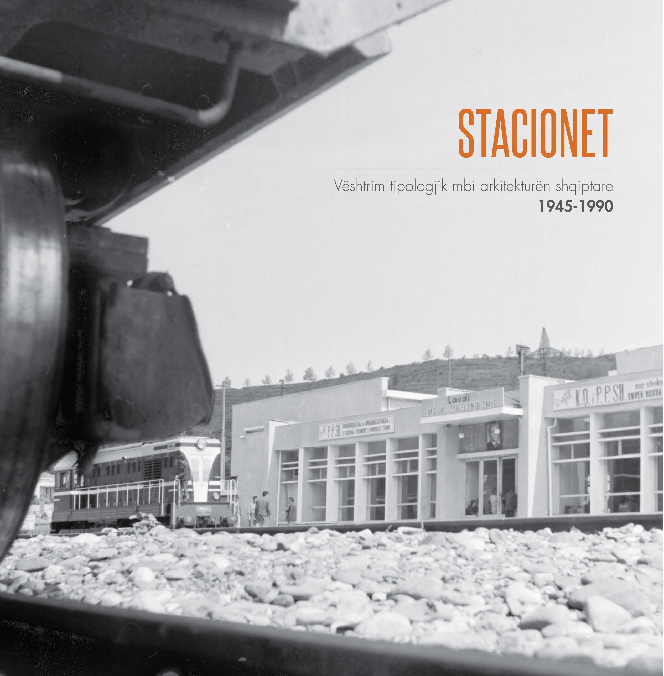 STACIONET - Vështrim tipologjik në arkitekturën shqiptare 1945-1990